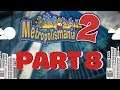 Amusement For All! l Edd Plays Metropolismania 2 Part 8