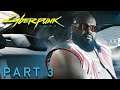 Cyberpunk 2077 Walkthrough Gameplay Part 3 No Commentary,