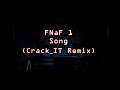 [FNaF/Remix] FNaF 1 song by TLT (CrackIT remix)