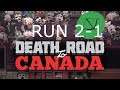 Here We Go Again | Death Road to Canada Run 2-1