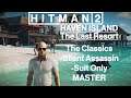 Hitman 2: Haven Island - The Last Resort - The Classics - Silent Assassin, Suit Only, Master
