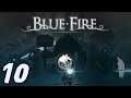 Let's Play : Blue Fire - Rivère De Lave ! #10