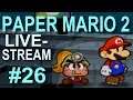 🔴 Lets Play Paper Mario 2: Die Legende vom Äonentor #26 (German) - Im inneren des Äonentors