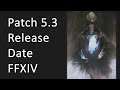Patch 5.3 Release Date - FFXIV