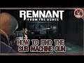 REMNANT: FROM THE ASHES - How To Get The Sub Machine Gun ( Secret Weapon Location )