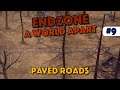 Should We Use Paved Roads? - Endzone - A World Apart - Episode 09