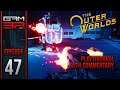 The Outer Worlds - Episode 47 - Playthrough with commentary (FINALE)