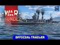 War Thunder Blue-Water Navy Official Trailer