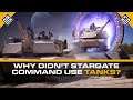 Why Didn't Stargate Command Use Tanks?