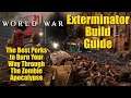 World War Z Exterminator Build Guide
