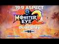 (19:9 Aspect) aspect Monster eye version 2 dual play