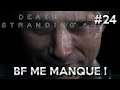 DEATH STRANDING - BF me manque ! | LET'S PLAY FR #24