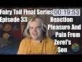 Fairy Tail Final Series Episode 33 Reaction Pleasure And Pain From Zeref's Son