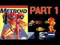 Metroid NES Playthrough | Never Played It | Part 1 Just In Case I Need Part 2