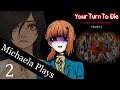 『Michaela Plays』Your Turn To Die (Kimi ga Shine) - Chapter 2 Part 2