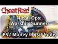 Naval Ops: Warship Gunner Unlimited Money Cheat Code | PS2
