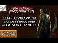 Prince of Persia Warrior Within - Ep.14 - Reviravolta do Destino, uma Segunda Chance?