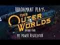 Rhadamant Plays The Outer Worlds - EP4 - My Power Regulator