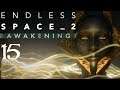 SB Plays Endless Space 2: Awakening 15 - Beset