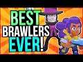 Top 10 BEST BRAWLERS in the HISTORY of Brawl Stars!