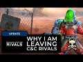 WHY I'M LEAVING C&C RIVALS