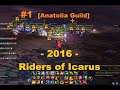 #1 Nostalgia 2016 - Riders of Icarus ManaStone - [Anatolia Guild]