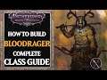 Bloodrager Class Build Guide - Pathfinder Wrath of the Righteous