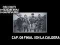 CALL OF DUTY: MODERN WARFARE - CAP. 08 FINAL l EN LA CALDERA