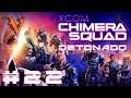 Chimera Squad - Detonado #22