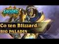 Co ten Blizzard.... - BIG PALADIN - Hearthstone Decks (Saviors of Uldum)