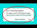 How To Fix Can't Install SpongeBob Error On Google Play Store Android & Ios
