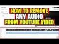 How To REMOVE / REPLACE MUSIC From YouTube Video 2021