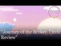 Journey of the Broken Circle Review [PS4, Switch, Xbox One, & PC]