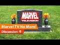 Marvel TV Shut down & More