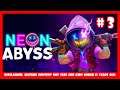 Neon Abyss ep 3