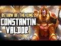 Return of the King - Constantin Valdor Theory!