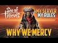 Sea of Thieves: Why We Mercy