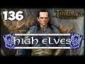 THE ELVEN LANDS OF GONDOR! Third Age Total War: Divide & Conquer 4.5 - High Elves Campaign #136
