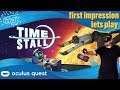 Time Stall / Oculus Quest ._. first impression / lets play / deutsch / german