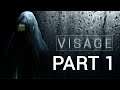 Visage Part 1 (VERY SCARY)