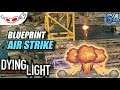 Blueprint Air Strike | DYING LIGHT Indonesia #64