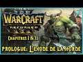 CHAPITRES I & II - "A la poursuite d'une vision" & "L'heure du départ" - WARCRAFT 3 REFORGED (ORCS)