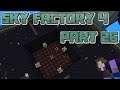 CON-FUSION: Let's Play Minecraft Sky Factory 4 Part 26
