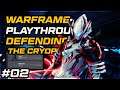 Defending the CRYOPOD | Warframe Playthrough Episode 2