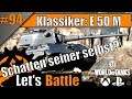 E 50 M – Schatten seiner selbst? | Review Test | WoT Console Xbox/PS4 | Let’s Battle #94 [Deutsch]