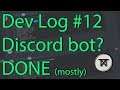 Finishing the discord bot! - Dev Log #12