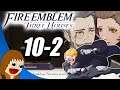Fire Emblem: Three Houses | Oil and Water [Chapter 10 Part 2]