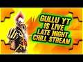 Free Fire Live - Chill Stream❤️ Gullu YT❤️