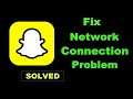 How To Fix SnapChat App Network Connection Error Android & Ios - Solve Internet Connection