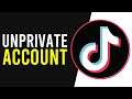 How To Unprivate Your TikTok Account